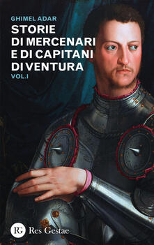 Storie di mercenari e di capitani di ventura. Vol. 1.pdf