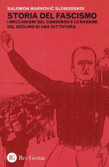 Storia del fascismo. I meccanismi del consenso e le ragioni del declino di una dittatura.pdf
