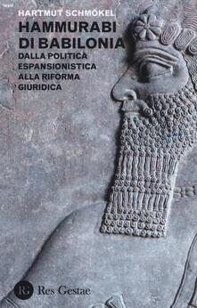 Hammurabi di Babibonia. Dalla politica espansionistica alla riforma giuridica.pdf