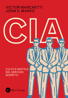 CIA. Culto e mistica del servizio segreto.pdf