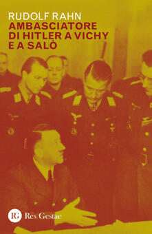 Ambasciatore di Hitler a Vichy e Salò.pdf