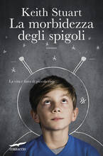 Libro La morbidezza degli spigoli Keith Stuart