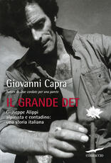 Libro Il grande Det. Giuseppe Alippi alpinista e contadino: una storia italiana Giovanni Capra