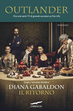 Libro Il ritorno. Outlander Diana Gabaldon