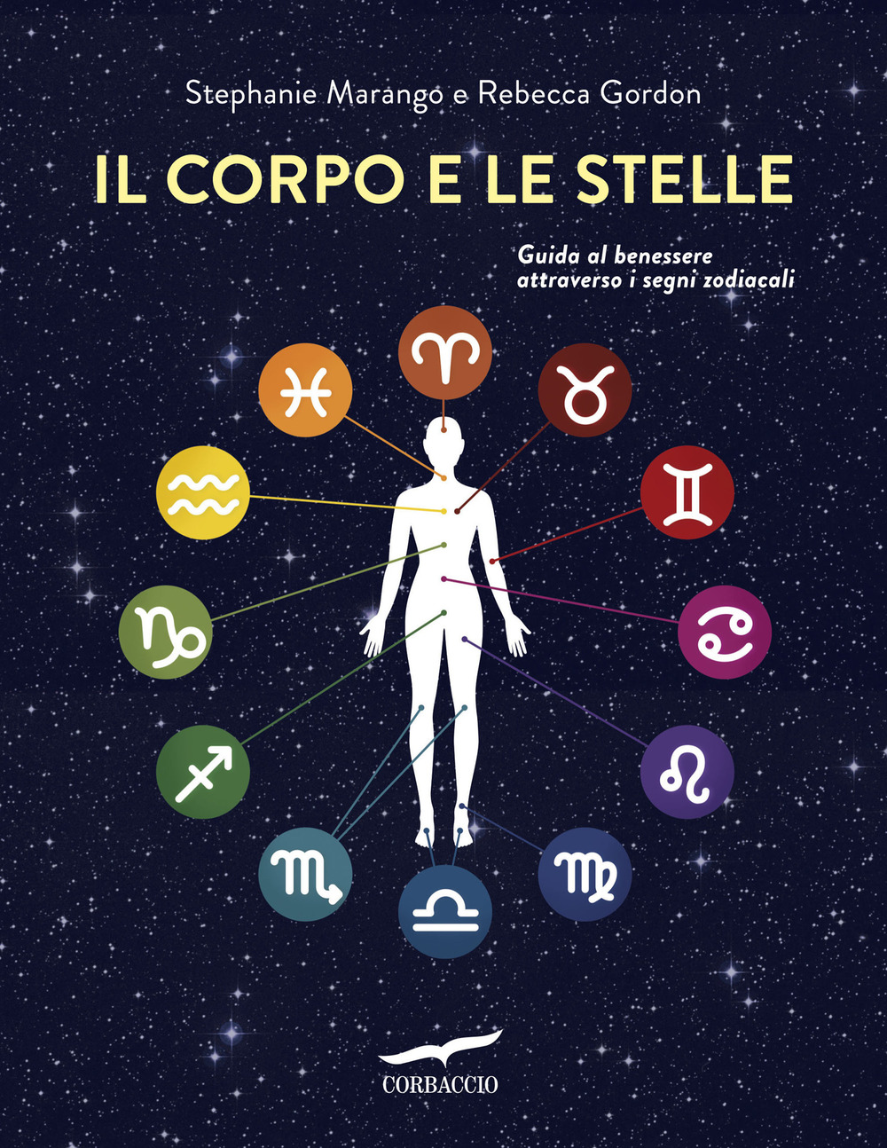 Image of Il corpo e le stelle. Guida al benessere attraverso i segni zodiacali