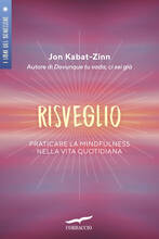 Libro Risveglio. Praticare la mindfulness nella vita quotidiana Jon Kabat-Zinn