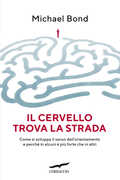 Libro Il cervello trova la strada Michael Bond