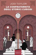 Libro La confraternita degli storici curiosi Jodi Taylor