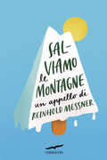 Libro Salviamo le montagne. Un appello di Reinhold Messner Reinhold Messner