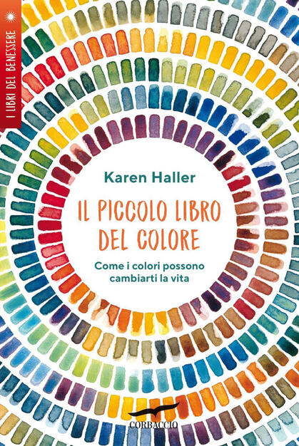 Piccolo Libro Del Colore Come I Colori Possono Cambiarti La Vita