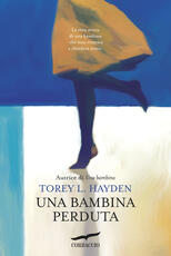 Libro Una bambina perduta Torey L. Hayden