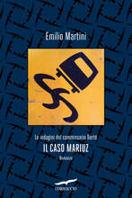 Libro Il caso Mariuz. Le indagini del commissario Bertè Emilio Martini