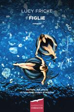 Libro Figlie Lucy Fricke