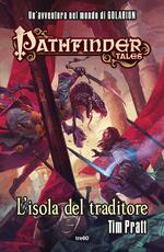 Libro L' isola del traditore. Pathfinder tales Tim Pratt