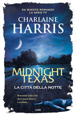 Libro La città della notte. Midnight, Texas Charlaine Harris