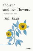 Libro The sun and her flowers. Il sole e i suoi fiori Rupi Kaur