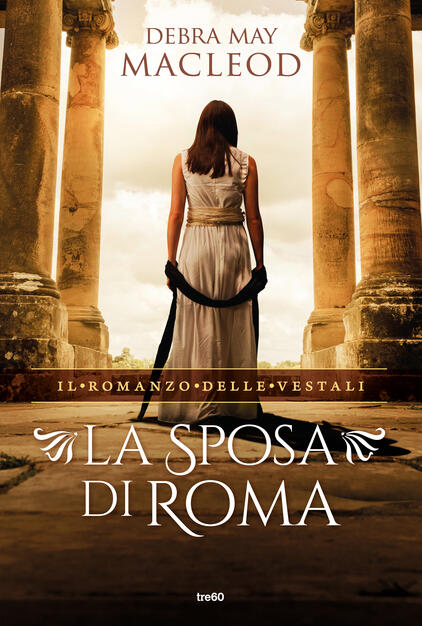 La Sposa Di Roma Debra May Macleod Libro Tre60 Narrativa Tre60 Ibs