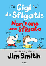 Libro Non sono uno sfigato. Gigi de Sfigatis Jim Smith