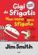 Libro Non sono per niente uno sfigato. Gigi de Sfigatis Jim Smith