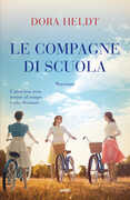 Libro Le compagne di scuola Dora Heldt