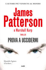 Libro Prova a uccidermi James Patterson Marshall Karp