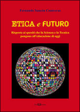 Libro Etica e futuro. Risposta ai quesiti che la scienza e la tecnica pongono all'educazione di oggi Fernando Sancén Contreras