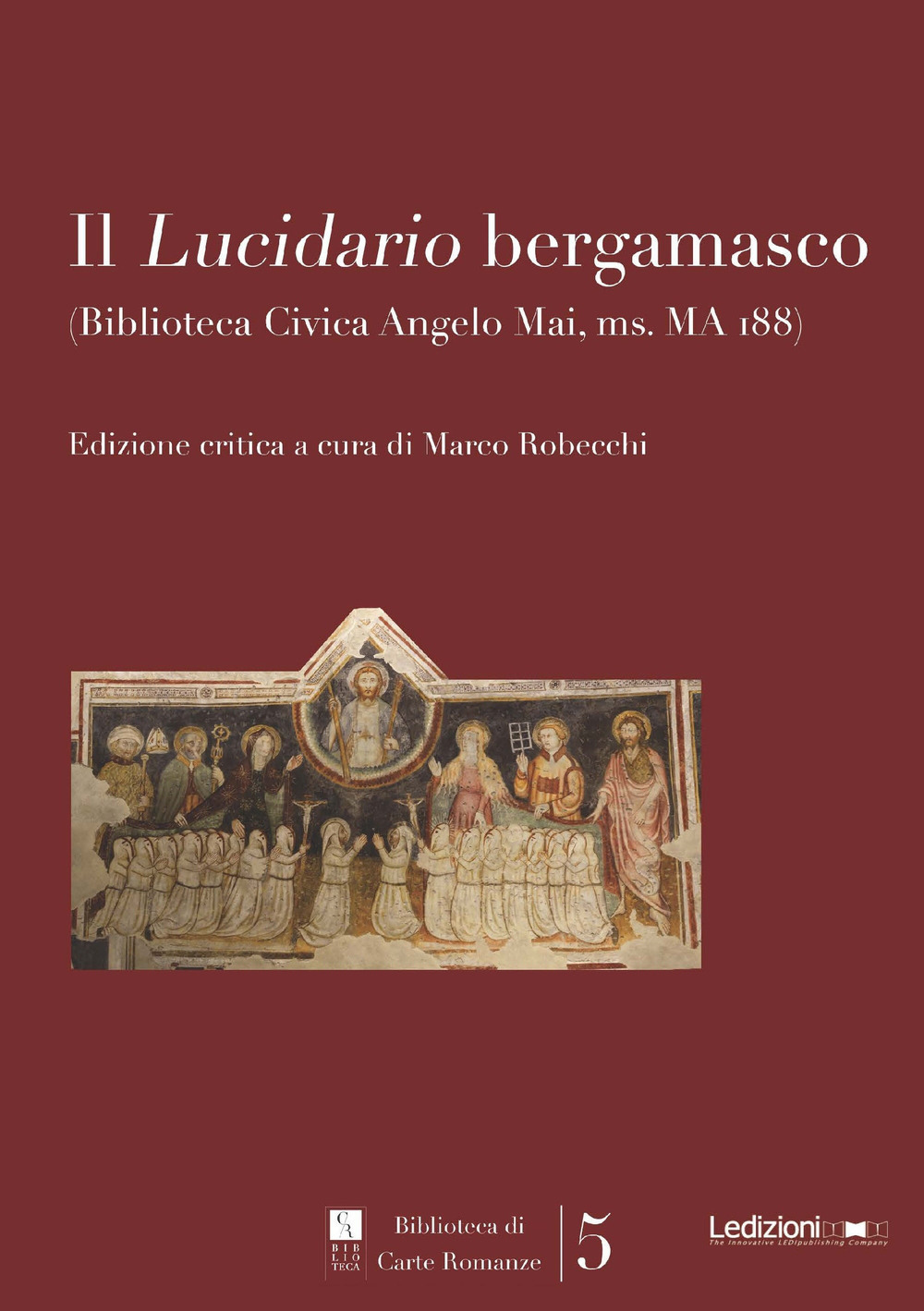 Image of Il «Lucidario bergamasco» (Biblioteca civica Angelo Mai, ms. MA i88). Ediz. critica