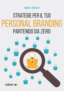 Strategie per il tuo personal branding partendo da zero.pdf