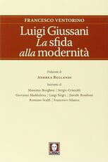 Libro Luigi Giussani. La sfida alla modernità Francesco Ventorino