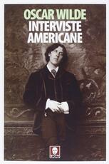 Libro Interviste americane Oscar Wilde