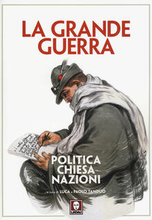 La grande guerra. Politica, Chiesa, nazioni.pdf