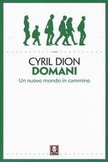 Libro Domani. Un nuovo mondo in cammino Cyril Dion