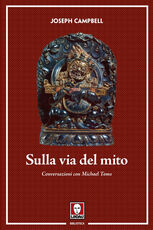 Libro Sulla via del mito. Conversazioni con Michael Toms Joseph Campbell