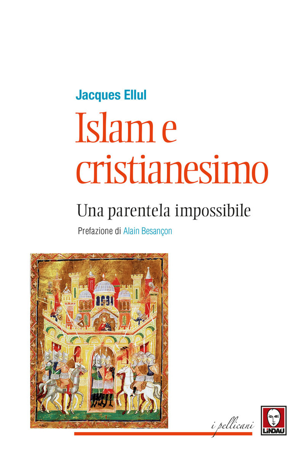 Image of Islam e cristianesimo. Una parentela impossibile