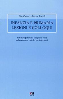 Infanzia e primaria lezioni e colloqui. Per la praparazione alla prova orale del concorso a cattedra per insegnanti.pdf