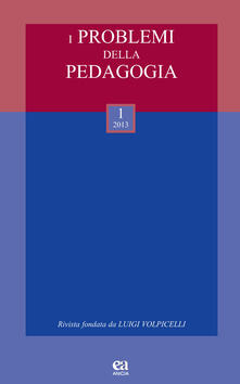 I problemi della pedagogia (2013). Vol. 1.pdf