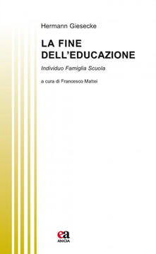 La fine delleducazione. Individuo famiglia società.pdf