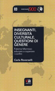 Insegnanti, diversità culturale, questioni di genere. Fatema Mernissi: educare a superare i confini.pdf