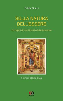 Sulla natura dellessere. Le origini di una filosofia delleducazione.pdf