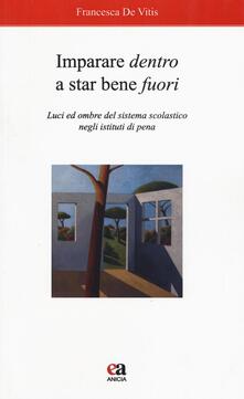 Imparare dentro a star bene fuori. Luci ed ombre del sistema scolastico negli istituti di pena.pdf
