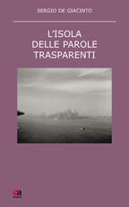 Libro L' isola delle parole trasparenti Sergio De Giacinto