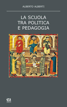 La scuola tra politica e pedagogia.pdf