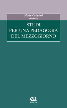 Studi per una pedagogia del Mezzogiorno.pdf