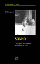 Libro Sonno. Cosa può non andare nella nostra vita Paolo Matrigiani
