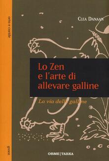 Lo zen e larte di allevare galline. La via delle galline.pdf