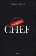 Libro Il libro segreto degli chef Valeria Arnaldi