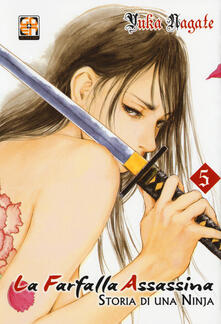 La farfalla assassina. Storia di una ninja. Vol. 5.pdf