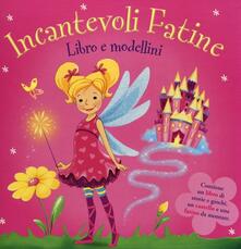 Incantevoli fatine. Con gadget.pdf