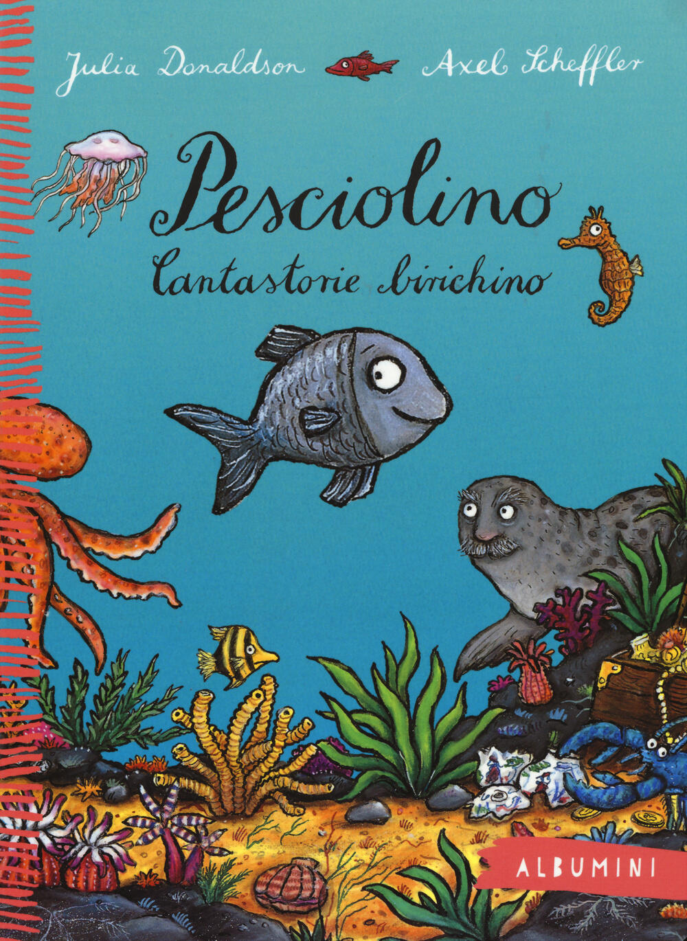 Pesciolino. Cantastorie birichino. Ediz. illustrata Julia Donaldson
