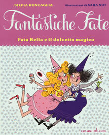 Fata Bella e il dolcetto magico. Ediz. illustrata.pdf